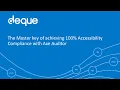 Webinar - The Master Key to Achieving 100 Accessibility Compliance with Axe Auditor