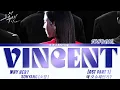 SOHYANG [조양] 'VINCENT' WHY HER? (왜 오수재인가?) OST Part.1