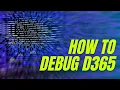 How To Debug D365
