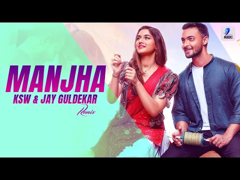 Download MP3 Manjha (Remix) - KSW & Jay Guldekar | Aayush Sharma & Saiee M Manjrekar | Vishal Mishra | Riyaz Aly