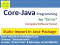 111 Static-Import in Java-Package Packages in Java Program Static Content with packages