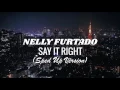 Download Lagu Nelly Furtado - Say It Right (Sped Up Version)