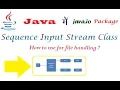 Sequence Input Stream Class in Java
