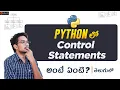 Control Statements in Python Python Control Statements in Telugu Python Tutorials in Telugu
