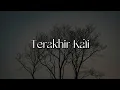 Download Lagu Terakhir Kali - Wijaya 80 (Lirik) || Mix - Juicy Luicy, .Feast
