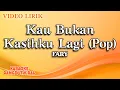 Download Lagu Fary - Kau Bukan Kasihku Lagi Pop (Official Video Lirik)