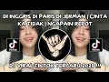 Lagu DI INGGRIS DI PARIS DI JERMAN | CINTA KA TIDAK | NGAPAIN REPOT | VIRAL TIKTOK YG KALIAN CARI ‼️