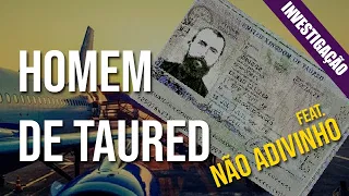 Desmistificando: Homem de Taured (feat. Não Adivinho)