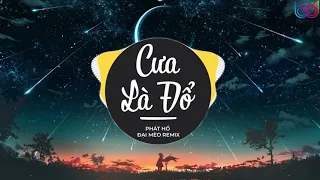 Download Cưa Là Đổ Remix - Phát Hồ X2X, Đại Mèo Remix - Facebook em trăm ngàn follow remix tik tok MP3