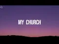 Maren Morris - My Church (Lyrics)