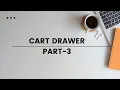 Module 5 Shopify Cart Drawer Part-3 Drawer cart using section rendering API Shopify liquid