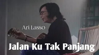 Download ARI LASSO - JALAN KU TAK PANJANG || LIRIK MP3