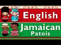 ENGLISH JAMAICAN PATOIS