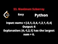 LEETCODE 53 MAXIMUM SUBARRAY PYTHON