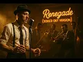 Renegade - 1950's Soul Version
