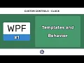 Templates and Behavior - WPF CUSTOM CONTROLS