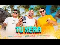 Download Lagu Wesley Safadão, Anderson \u0026 Vei da Pisadinha e Marcynho Sensação - Tu Xera