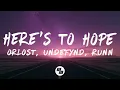 Download Lagu Orlost \u0026 UNDEFYND - Here's To Hope (Lyrics) feat. RUNN