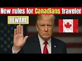 Download Lagu 11 Rules for Canadian Travelers Entering the USA in 2025