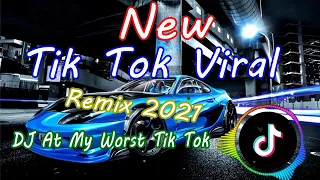 Download DJ At My Worst Tik Tok Viral Remix 2021 MP3