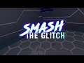 Unreal Engine VR - Smash The Glitch Maxime Gastal