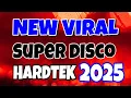 NEW VIRAL 2025 HARDTEK REMIX NONSTOP DISCO | DJ JERIC TV 