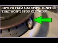 How To Fix A Gas Stove Igniter That Won t Stop Clicking
