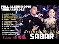 Lagu SABAR - SADEWOK FT SILVY KUMALASARI - FULL ALBUM KOPLO TERBARU 2025