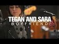 Tegan and Sara - Boyfriend (Live on 89.3 The Current)