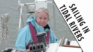 SAILING ON A TIDAL RIVER. The things to know