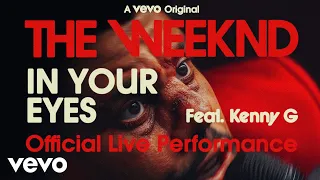 the weeknd in your eyes ft kenny g official live performance vevo