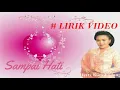 Hetty Koes Endang ~Sampai Hati ~Lirik