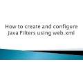 How to create and configure Java Filters using web xml file