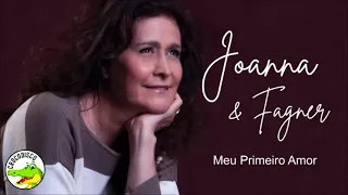 Joanna & Fagner - Meu Primeiro Amor