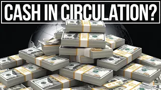 How Much Money Is Actually In Circulation