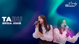 BRISIA JODIE - TABU | BRISIA JODIE (Live Performance) | Cerita Nindy