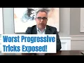 Worst Progressive Tricks Exposed