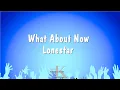 Download Lagu What About Now - Lonestar (Karaoke Version)
