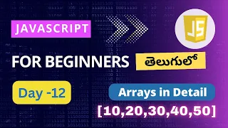 Arrays in JavaScript JavaScript arrays Arrays in JavaScript Telugu JavaScript for beginners