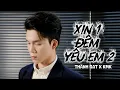 Download Lagu XIN MỘT ĐÊM YÊU EM 2 - THÀNH ĐẠT x FINN NGUYÊN HY x KMK | MV LYRIC | Vậy thì anh xin cho một đêm...