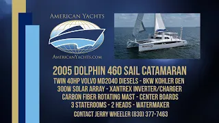SOLD - Dolphin 460 Sail Catamaran with American Yachts