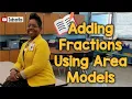 Adding Fractions Using Area Models