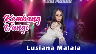 kembang wangi lusiana malala official live musik 