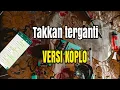 Download Lagu TAKKAN TERGANTI  VERSI DANGDUT KOPLO