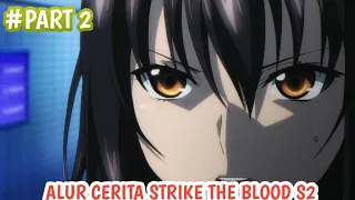 Download SELESAI SATU MASALAH KINI BERTAMBAH LAGI Alur Cerita Anime STRIKE THE BLOOD MP3