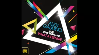 Download Alex Gaudino ft Kelly Rowland - 'What A Feeling' (Hardwell Remix) MP3