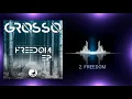 Download Lagu Grosso - Freedom (Freedom EP)