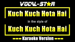 kuch kuch hota hai karaoke kuch kuch hota hai karaoke version