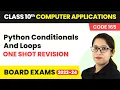 Python Conditionals and Loops - One Shot Revision Class 10 Computer Applications Ch 9 CBSE 2024