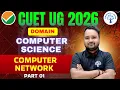 CUET UG 2026 COMPUTER NETWORK PART 01